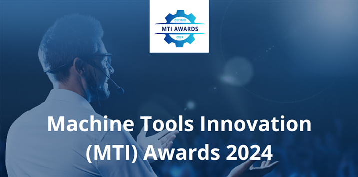 CECIMO launches the second edition of the Machine Tool Innovation Awards (MTI) 2024